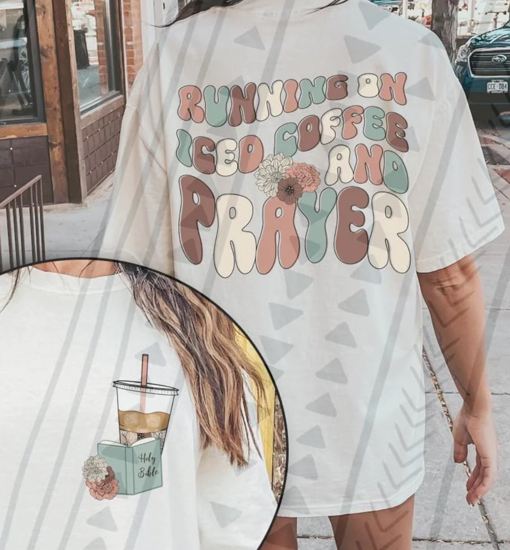 Running on Iced Coffee & Prayer Tee