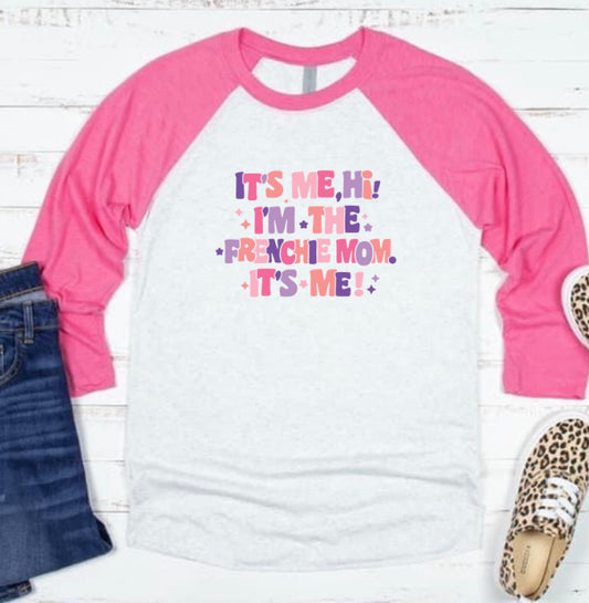 I’m The Frenchie Mom Raglan Tee