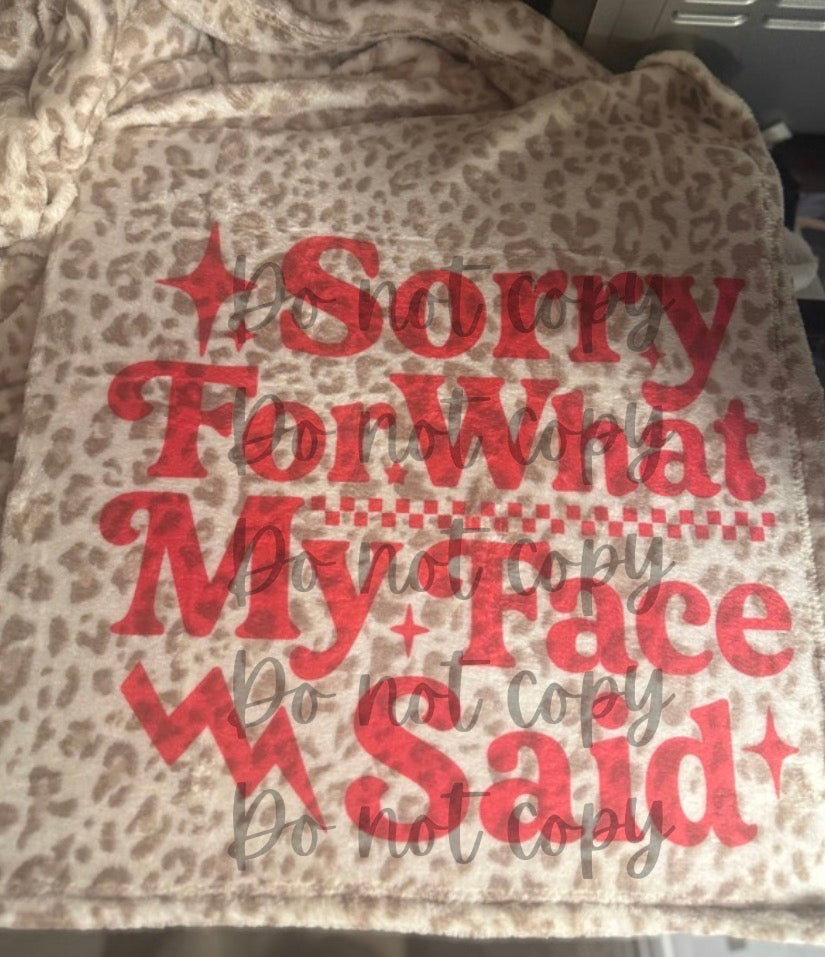 Sorry for What My Face Said Blanket
