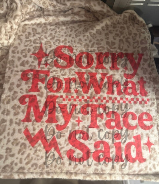 Sorry for What My Face Said Blanket