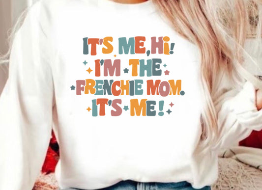 I’m The Frenchie Mom Crewneck