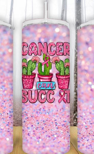 20oz Cancer Can Succ It Tumbler