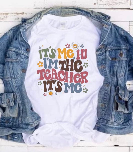 I’m the Teacher Tee