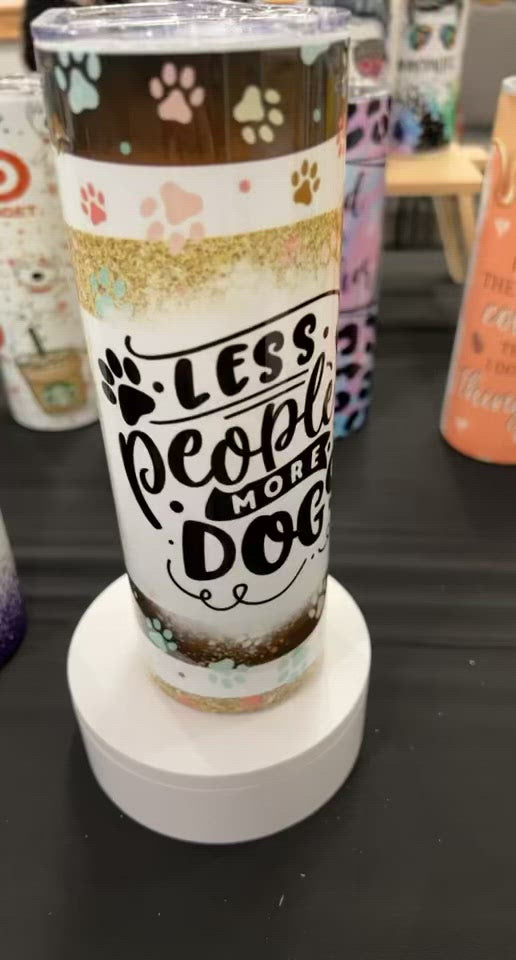 20oz Less People More Dogs Tumbler