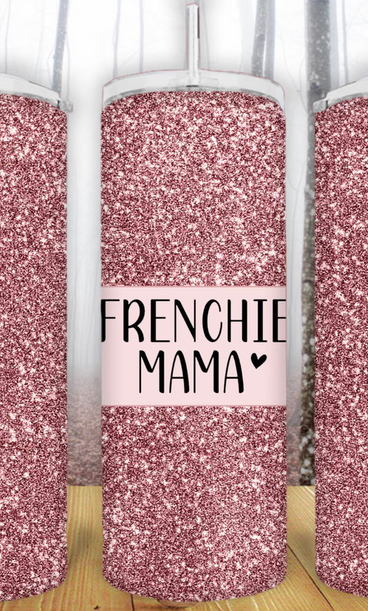 20oz Rose Gold Frenchie Mama Tumbler