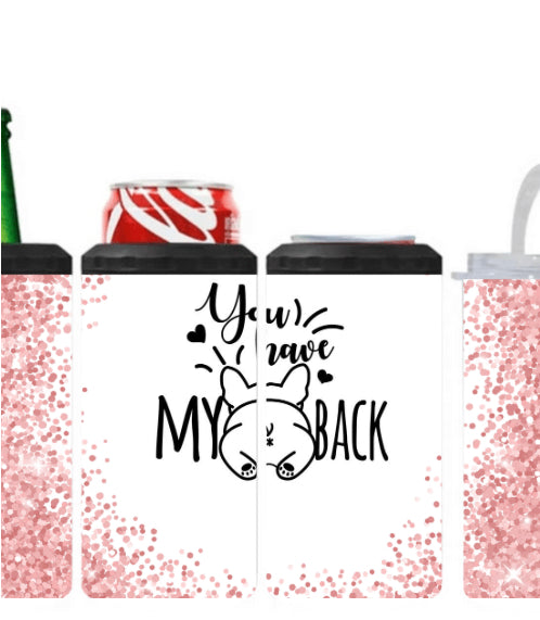 You Have My Back 4-in-1 Tumbler/Can Cooler