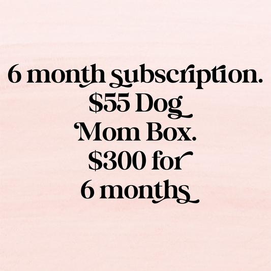 6 Dog Mom Subscription Box