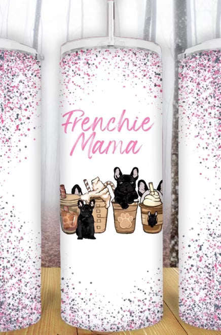 20oz French Bulldog Frenchie Mama Coffee Tumbler