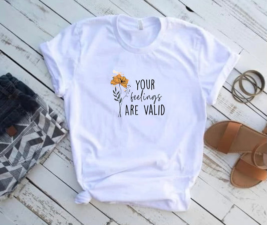 Your Feelings Are Valid Tee