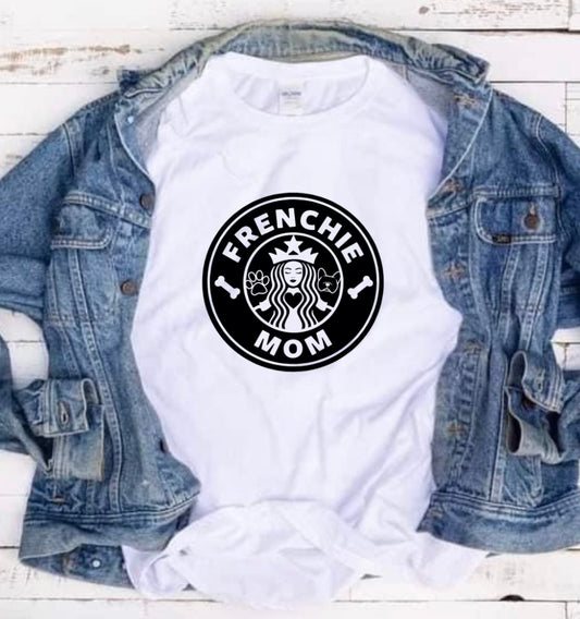 Frenchie Mom Starbucks Tee