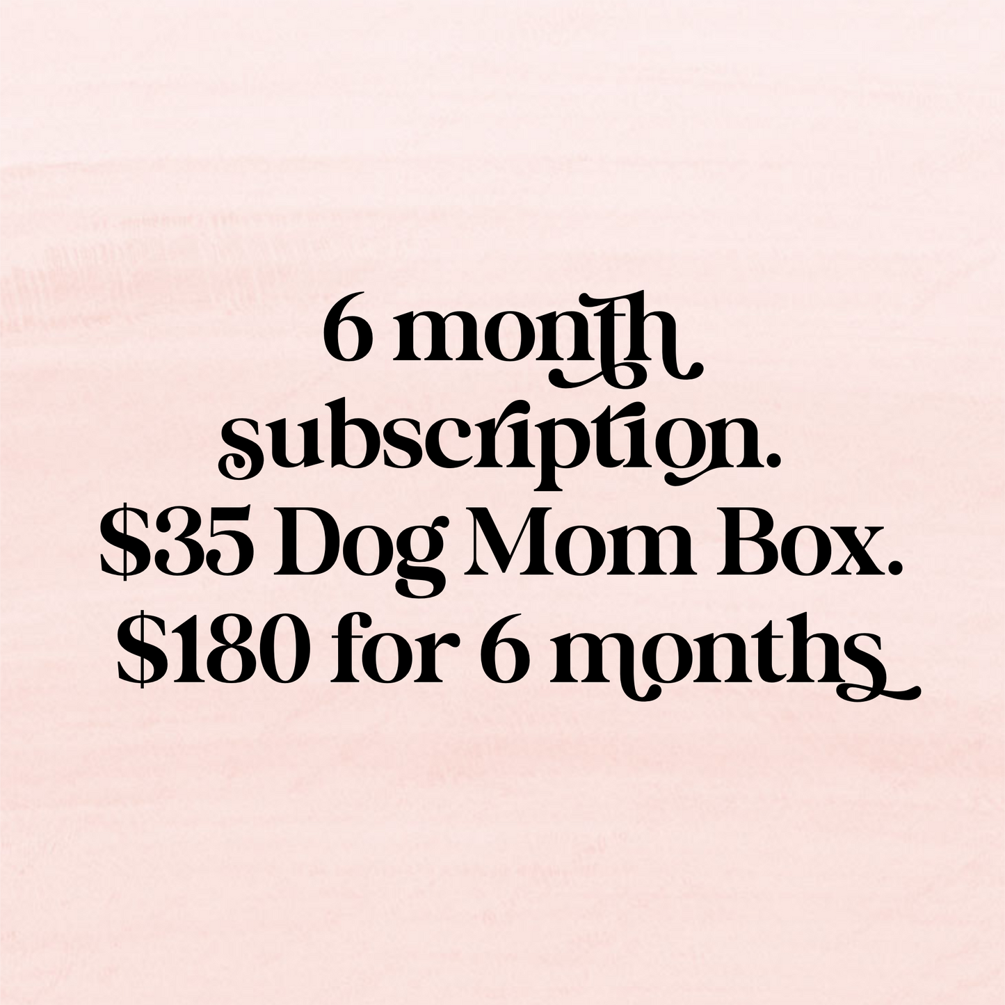 6 Dog Mom Subscription Box