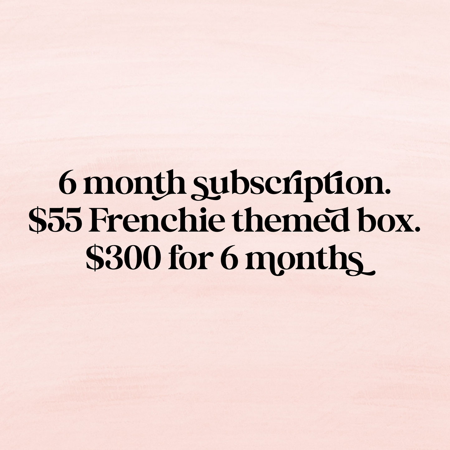 6 Frenchie Themed Subscription Box