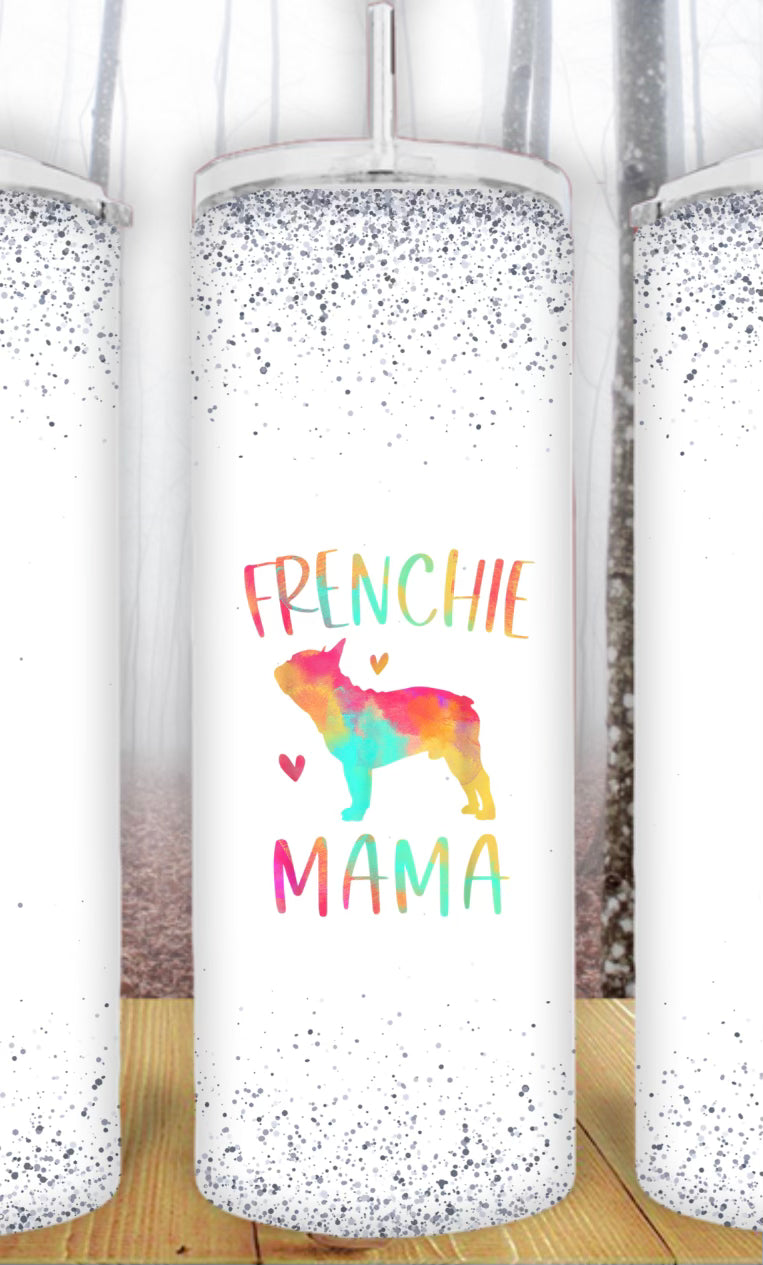 20oz Multi Color Frenchie Mama Tumbler