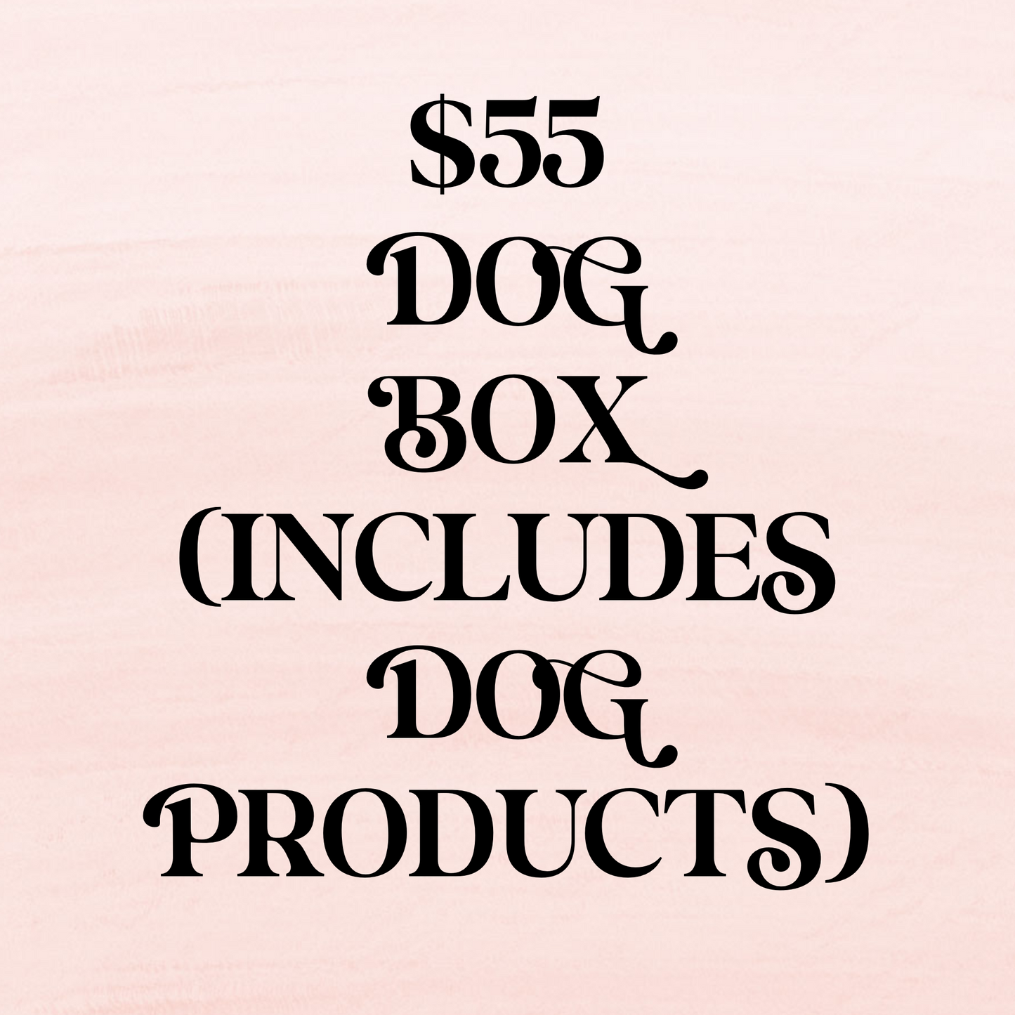 $55 Dog Box (Dog Products)