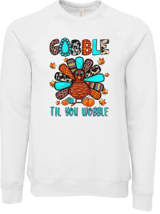 Gobble til You Wobble Sponge Fleece Crewneck