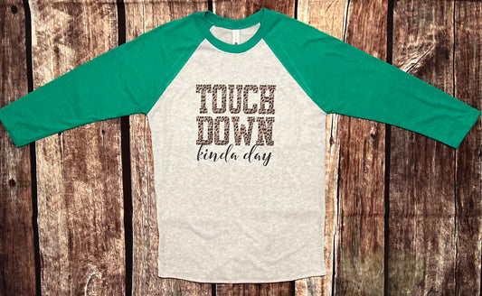 Touch Down Kinda Day Raglan Tee