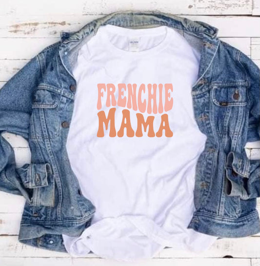 Frenchie Mama Tee