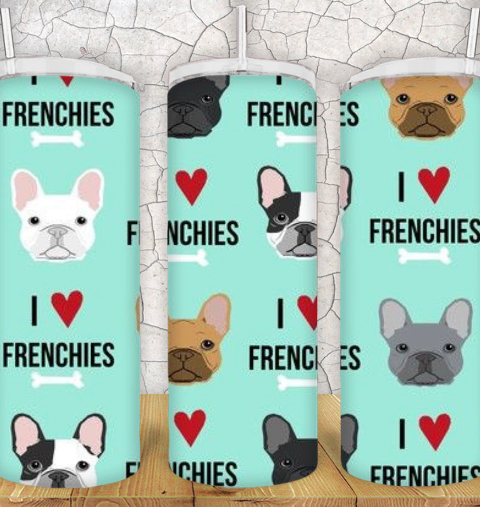 20oz I Love Frenchies Tumbler