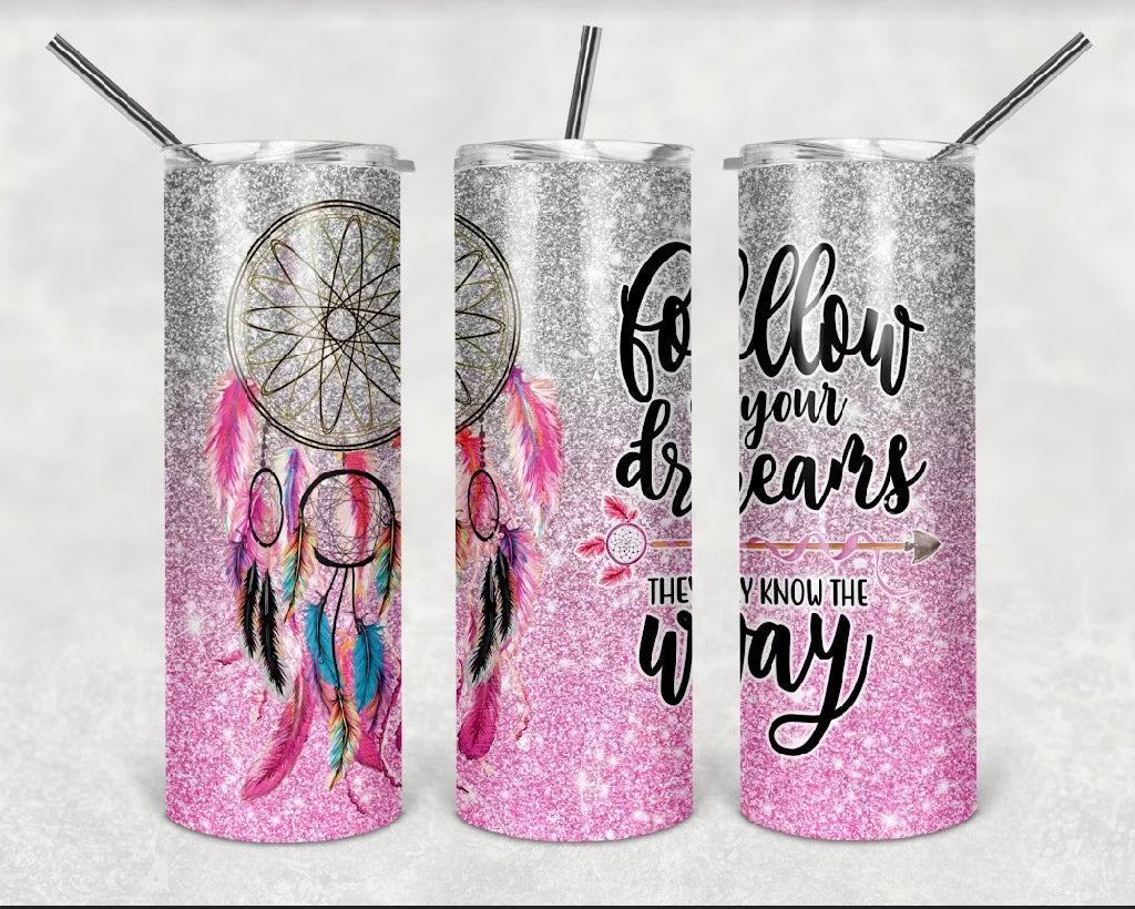 20oz Follow Your Dreams Tumbler